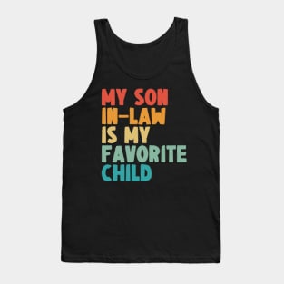 My Son In Law Is My Favorite Child Tank Top